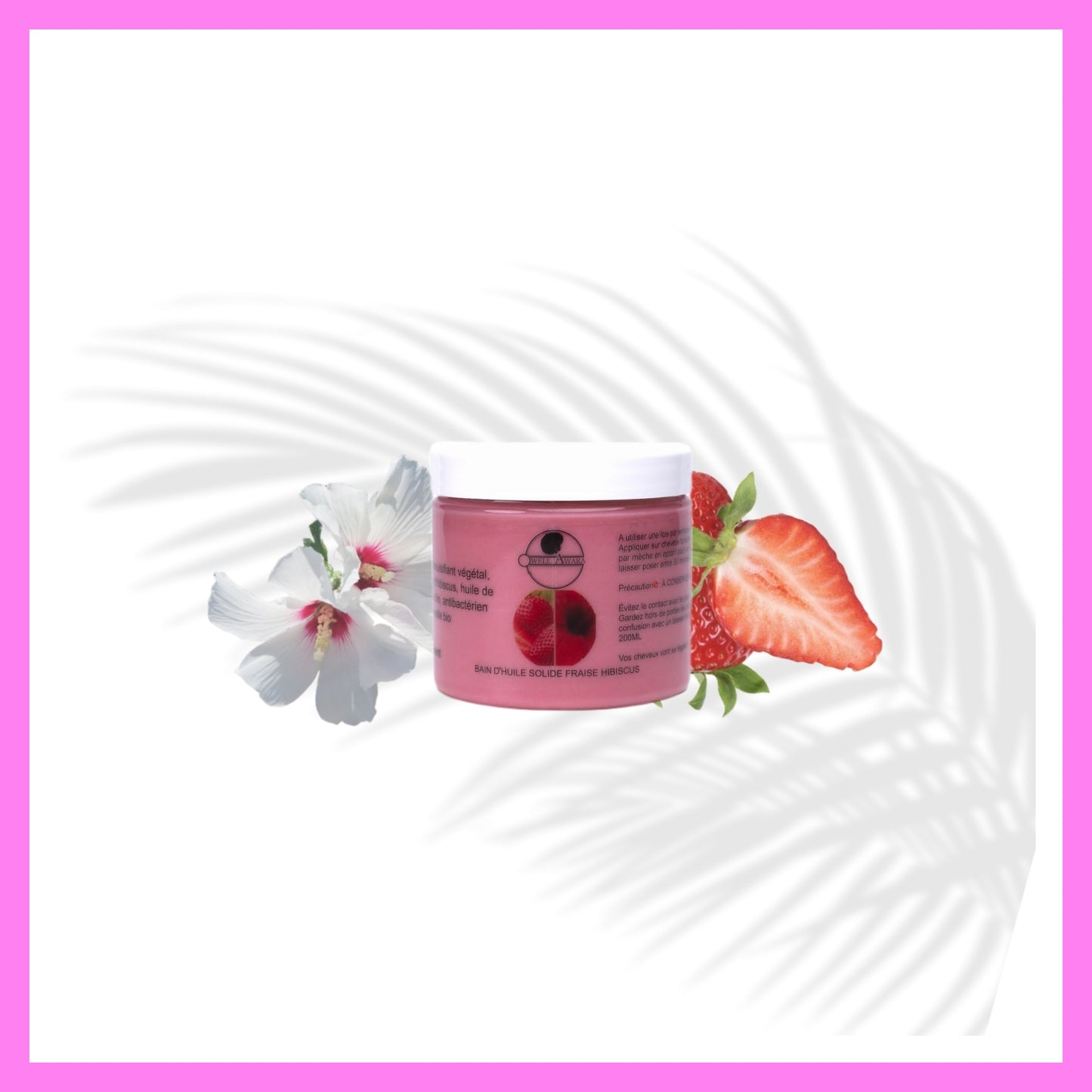 Bain d'huile fraise hibiscus